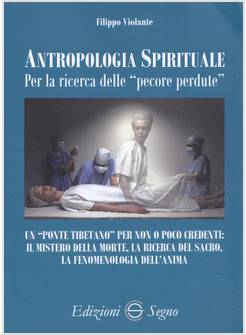 ANTROPOLOGIA SPIRITUALE PER LA RICERCA DELLE PECORE PERDUTE
