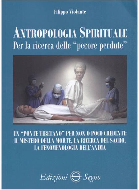 ANTROPOLOGIA SPIRITUALE PER LA RICERCA DELLE PECORE PERDUTE