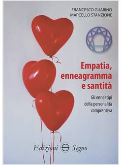 EMPATIA, ENNEAGRAMMA E SANTITA'. GLI ENNATIPI DELLA PERSONALITA' COMPRENSIVA