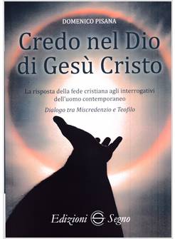 CREDO NEL DIO DI GESU' CRISTO