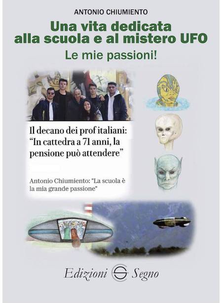 UNA VITA DEDICATA ALLA SCUOLA E AL MISTERO UFO