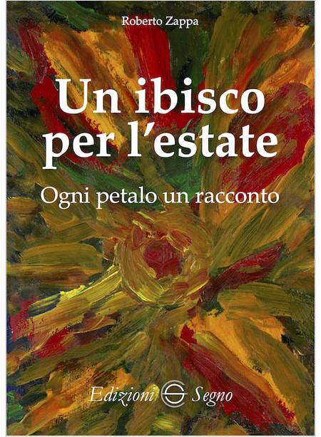 UN IBISCO PER L'ESTATE OGNI PETALO UN RACCONTO