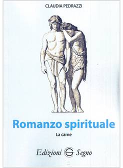 ROMANZO SPIRITUALE LA CARNE