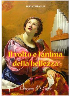 IL VOLTO E L'ANIMA DELLA BELLEZZA 