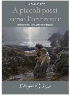 A PICCOLI PASSI VERSO L'ORIZZONTE