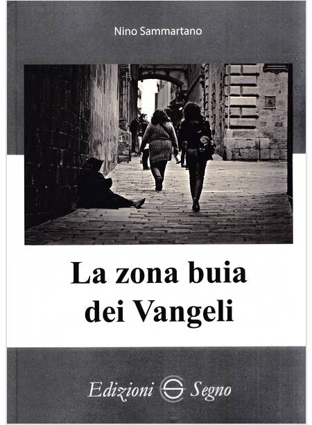 LA ZONA BUIA DEI VANGELI