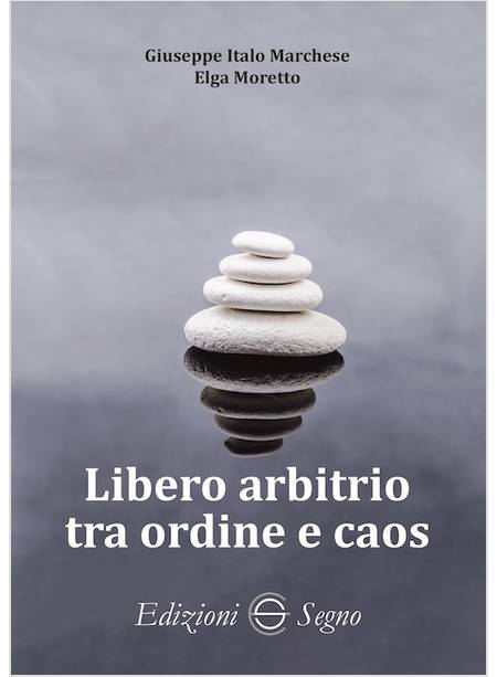 LIBERO ARBITRIO TRA ORDINE E CAOS