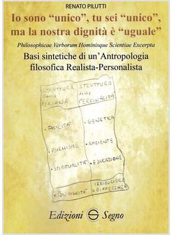 IO SONO UNICO TU SEI UNICO MA LA NOSTRA DIGNITA' E' UGUALE