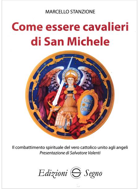 COME ESSERE CAVALIERI DI SAN MICHELE