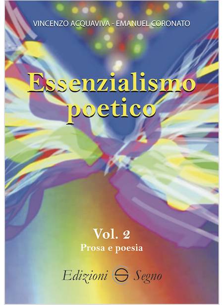 ESSENZIALISMO POETICO VOL. 2 PROSA E POESIA