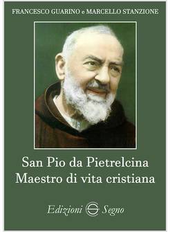 SAN PIO DA PIETRELICINA MAESTRO DI VITA CRISTIANA