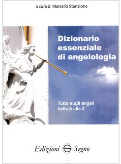 DIZIONARIO ESSENZIALE DI ANGELOLOGIA