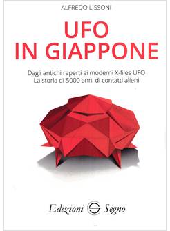 UN UFO IN GIAPPONE DAGLI ANTICHI REPERTI AI MODERNI X-FILES UFO