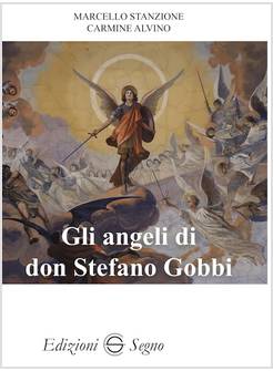 GLI ANGELI DI DON STEFANO GOBBI