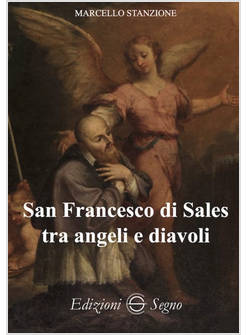 SAN FRANCESCO DI SALES TRA ANGELI E DIAVOLI