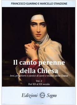 IL CANTO PERENNE DELLA CHIESA VOL. 2 DAL XII AL XX SECOLO
