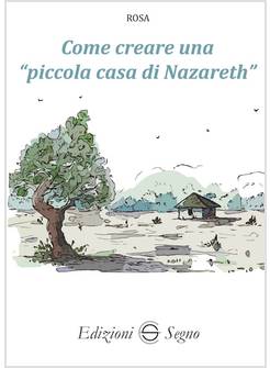 COME CREARE UNA PICCOLA CASA DI NAZARETH