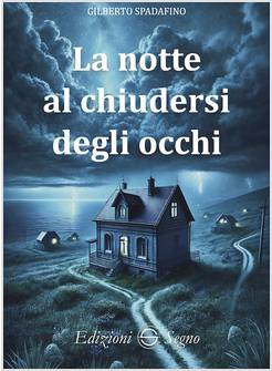 LA NOTTE AL CHIUDERSI DEGLI OCCHI