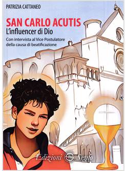 SAN CARLO ACUTIS L'INFLUENCER DI DIO
