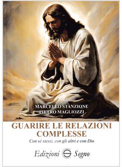 GUARIRE LE RELAZIONI COMPLESSE 