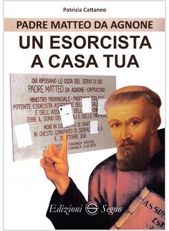 PADRE MATTEO DA AGNONE UN ESORCISTA A CASA TUA