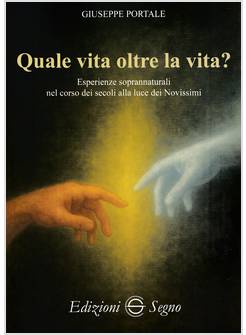 QUALE VITA OLTRE LA VITA?