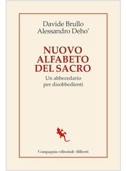 NUOVO ALFABETO DEL SACRO UN ABBECEDARIO PER DISOBBEDIENTI