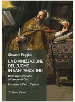 LA DIVINIZZAZIONE DELL'UOMO IN SANT'AGOSTINO.