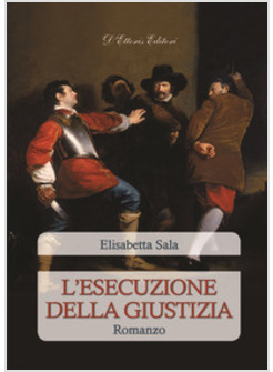 L' ESECUZIONE DELLA GIUSTIZIA