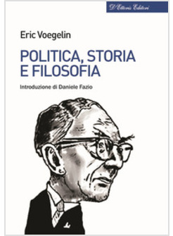 POLITICA, STORIA E FILOSOFIA
