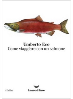 COME VIAGGIARE CON UN SALMONE