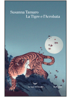 LA TIGRE E L'ACROBATA