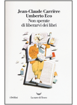 NON SPERATE DI LIBERARVI DEI LIBRI