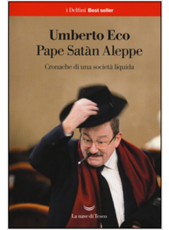 PAPE SATA'N ALEPPE. CRONACHE DI UNA SOCIETA' LIQUIDA