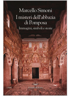 I MISTERI DELL'ABBAZIA DI POMPOSA. IMMAGINI, SIMBOLI E STORIE 