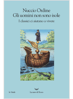 GLI UOMINI NON SONO ISOLE. I CLASSICI CI AIUTANO A VIVERE 