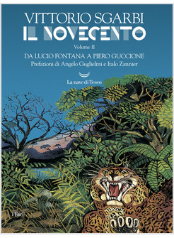 IL NOVECENTO VOL. 2: DA LUCIO FONTANA A PIERO GUCCIONE