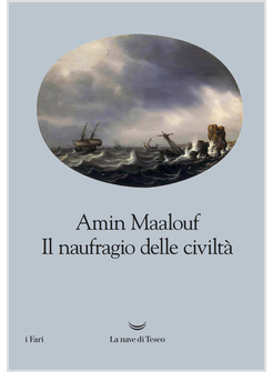 IL NAUFRAGIO DELLE CIVILTA' 