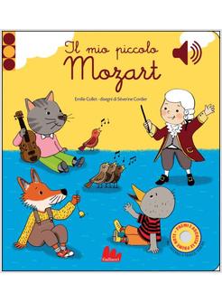 IL MIO PICCOLO MOZART. LIBRO SONORO