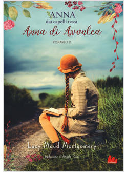 ANNA DI AVONLEA. ANNA DAI CAPELLI ROSSI. VOL. 2