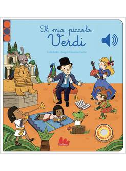 IL MIO PICCOLO VERDI. LIBRO SONORO