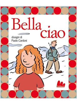BELLA CIAO CON CD-ROM
