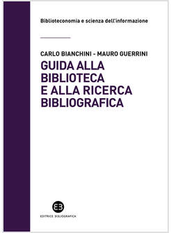 GUIDA ALLA BIBLIOTECA E ALLA RICERCA BIBLIOGRAFICA