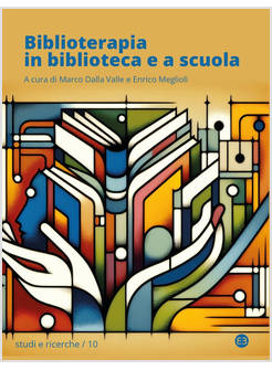 BIBLIOTERAPIA IN BIBLIOTECA E A SCUOLA