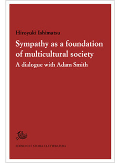 SYMPATHY AS A FOUNDATION OF MULTICULTURAL SOCIETY. A DIALOGUE WITH ADAM SMITH