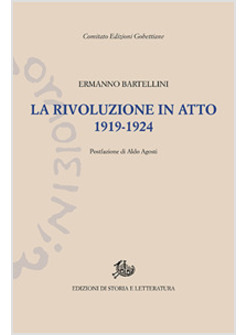RIVOLUZIONE IN ATTO. 1919-1924 (LA)