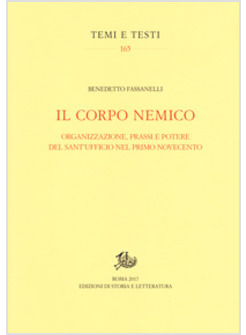 CORPO NEMICO. ORGANIZZAZIONE, PRASSI E POTERE DEL SANT'UFFICIO NEL PRIMO NOVECEN