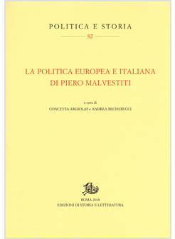 POLITICA EUROPEA E ITALIANA DI PIERO MALVESTITI (LA)