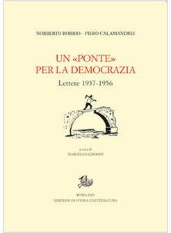 «PONTE» PER LA DEMOCRAZIA. LETTERE 1937-1956 (UN)
