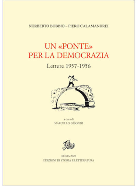 «PONTE» PER LA DEMOCRAZIA. LETTERE 1937-1956 (UN)